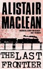 Cover The Last Frontier (Alistair MacLean)
