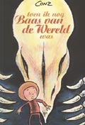 Cover Toen ik nog Baas van de Wereld was